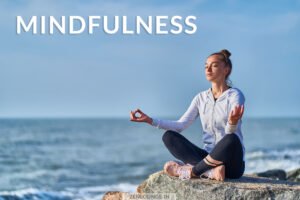 Practice Mindfulness or Meditation